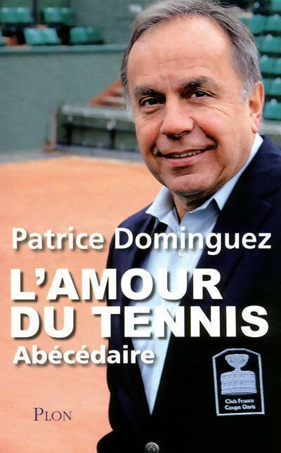 Livrenpoche : Amour du tennis - Patrice Dominguez - Livre