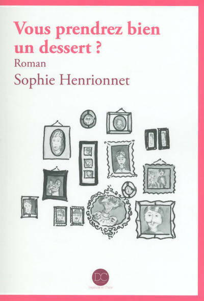 Livrenpoche : Vous prendrez bien un dessert ? - Sophie Henrionnet - Livre
