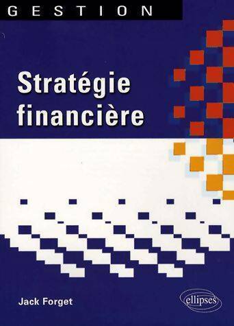 Livrenpoche : Stratégie financière - Jack Forget - Livre