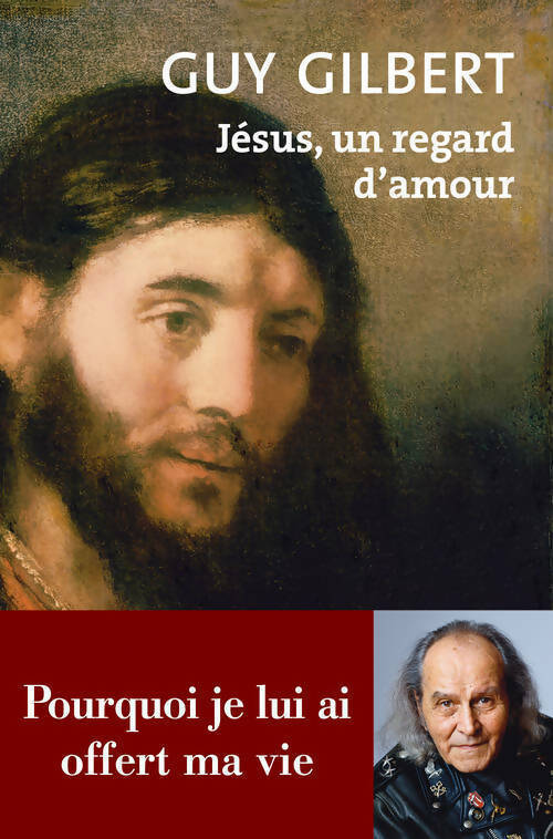Livrenpoche : Jésus un regard d'amour - Guy Gilbert - Livre