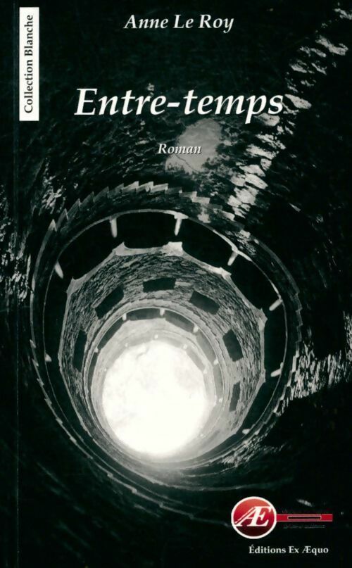 Livrenpoche : Entre temps - Anne Le Roy - Livre