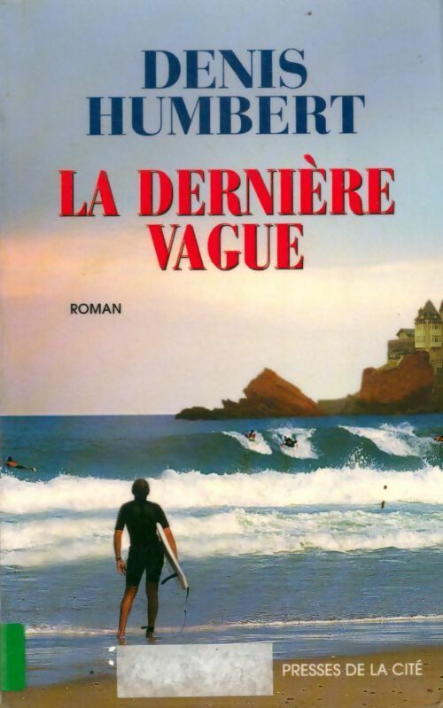 Livrenpoche : La dernière vague - Denis Humbert - Livre