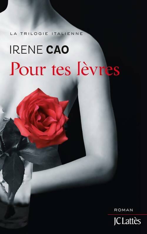 Livrenpoche : Pour tes lèvres - Irene Cao - Livre