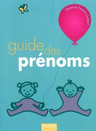 Livrenpoche : Guide des prénoms - Florence Fourré-Guibert - Livre