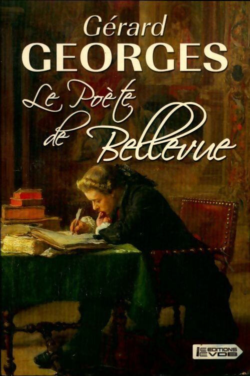 Livrenpoche : Le poète de bellevue - Gérard Georges - Livre