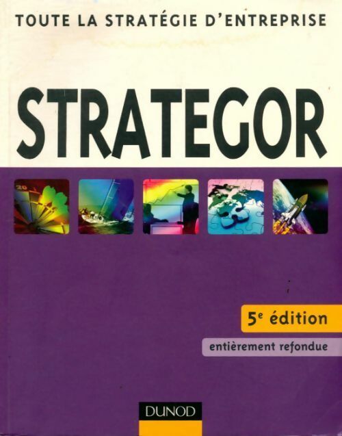 Livrenpoche : Strategor : Toute la stratégie d'entreprise - Bernard Garrette - Livre