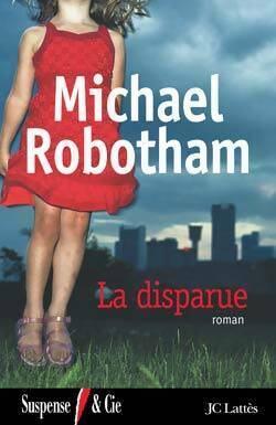 La disparue - Michael Robotham - Livre