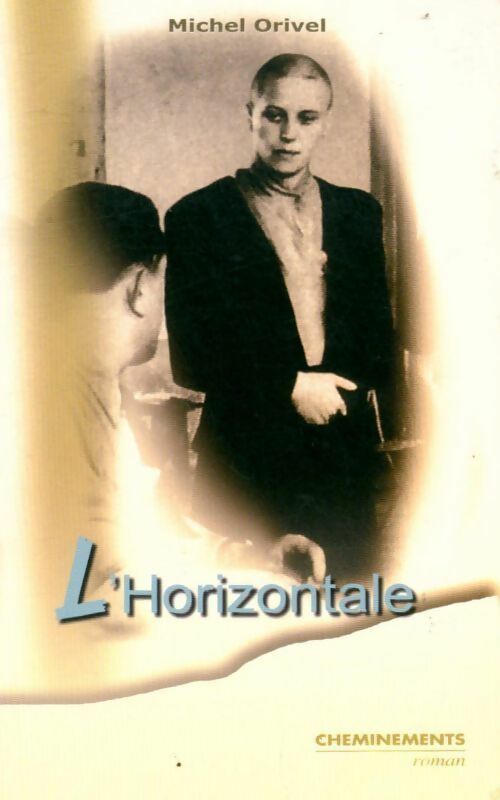 Livrenpoche : L'horizontale - Michel Orivel - Livre