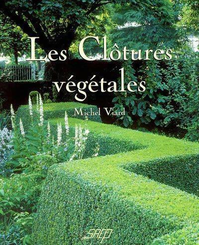 Livrenpoche : Les clôtures végétales - Michel Viard - Livre