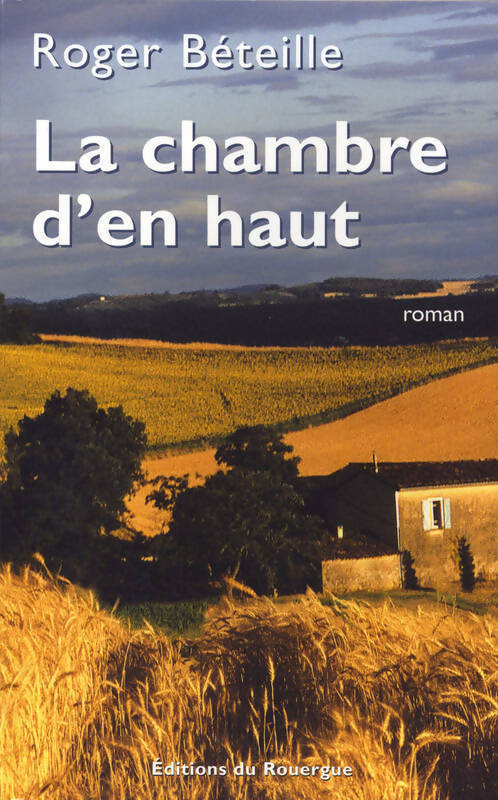 Livrenpoche : La chambre d'en haut - Roger Béteille - Livre