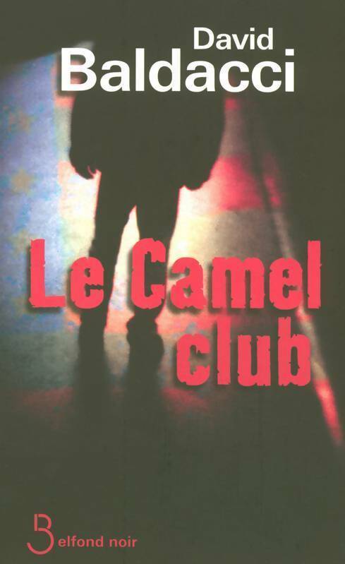 Livrenpoche : Le camel club - David G. Baldacci - Livre