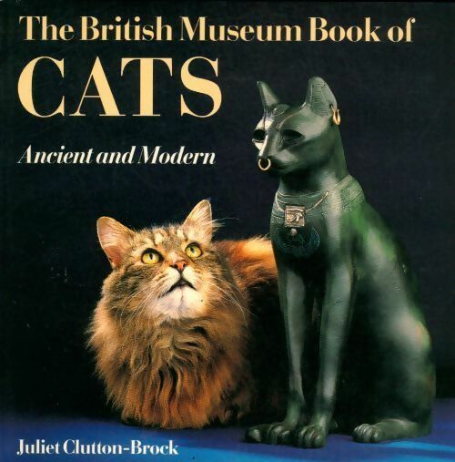 Livrenpoche : The British museum book of cats - Juliet Clutton-Brock - Livre