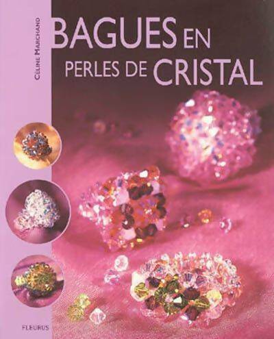 Bagues en perles de cristal - Céline Marchand -  Fleurus GF - Livre