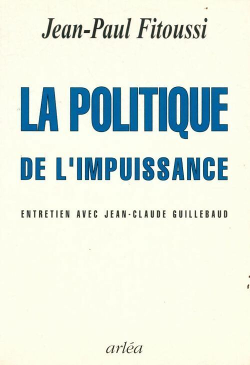 Livrenpoche : La politique de l'impuissance - Jean-Paul Fitoussi - Livre