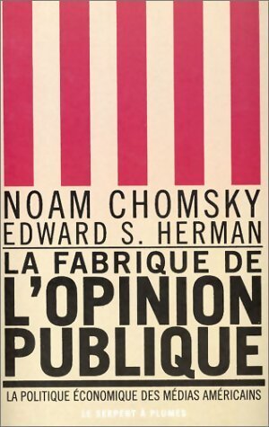La fabrique de l'opinion publique - la politique économique des médias américains - Noam Chomsky - Livre
