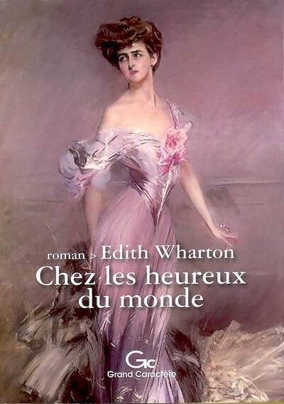 Chez les heureux du monde - Edith Wharton - Livre