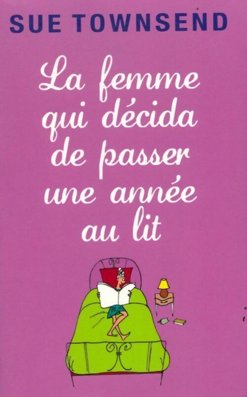Livrenpoche : La femme qui décida de passer une année au lit - Sue Townsend - Livre