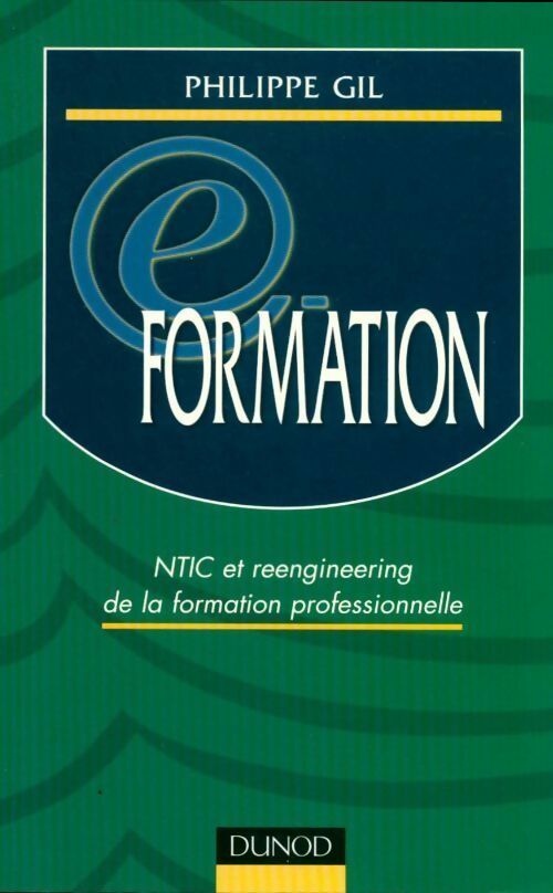 Livrenpoche : E-formation. NTIC et reengineering de la formation professionnelle - Philippe Gil - Livre