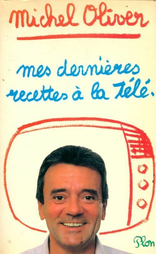 Livrenpoche : Mes dernières recettes à la télé - Michel Oliver - Livre