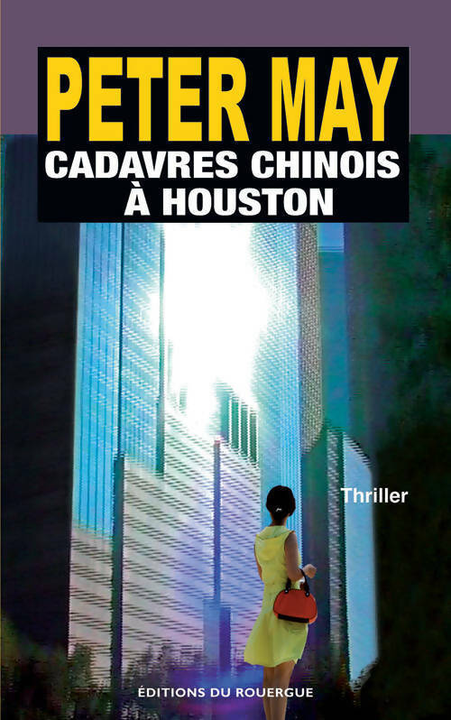 Livrenpoche : Cadavres chinois à Houston - Peter May - Livre