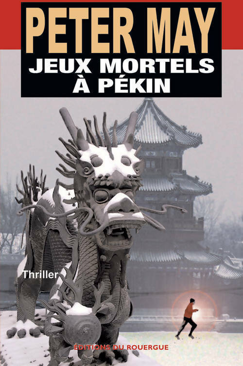 Livrenpoche : Jeux mortels à Pékin - Peter May - Livre