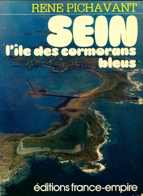 Livrenpoche : Sein : L'île des cormorans bleus - René Pichavant - Livre