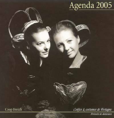 Livrenpoche : Agenda 2005 coiffes et costumes de Bretagne - Collectif - Livre