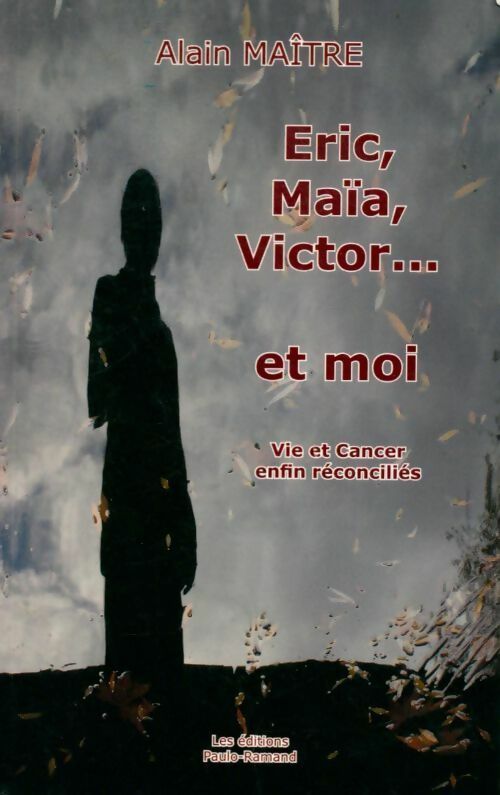 Livrenpoche : Eric, Maia, Victor... et moi - Alain Maitre - Livre
