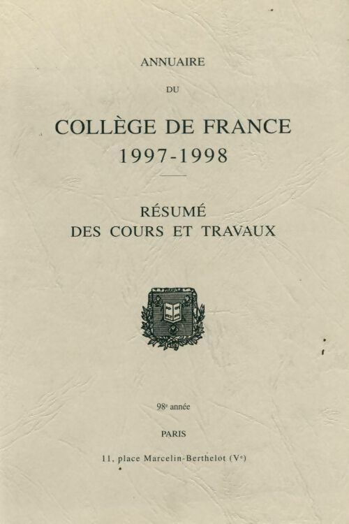 Livrenpoche : Annuaire du collège de France 1997-1998 - Collectif - Livre