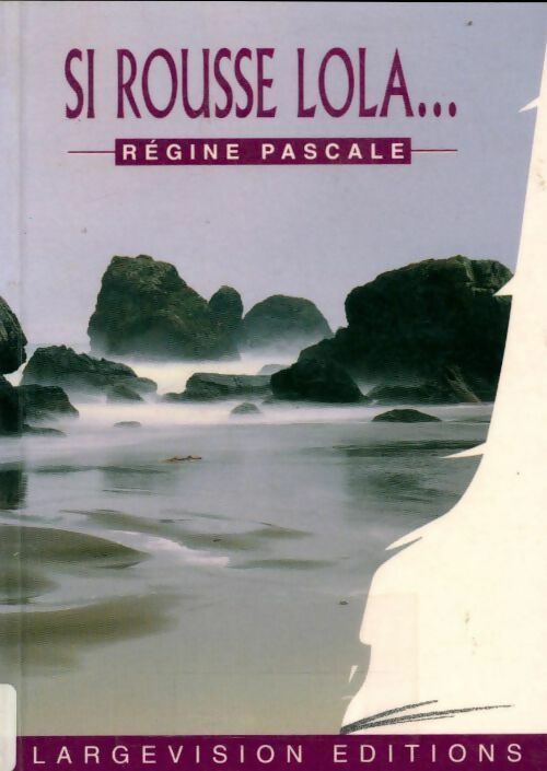 Livrenpoche : Si rousse Lola... - Régine Pascale - Livre