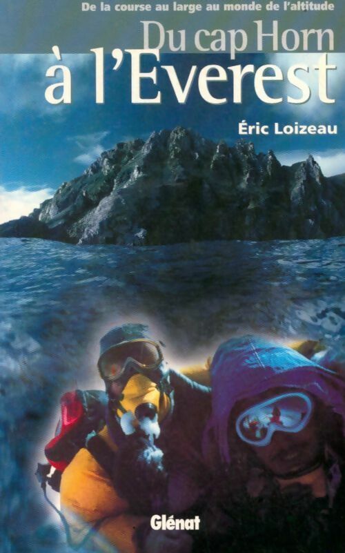 Livrenpoche : Du Cap Horn à l'Everest - Éric Loizeau - Livre