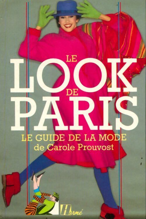 Livrenpoche : Le look de Paris. Le guide de la mode - Carole Prouvost - Livre