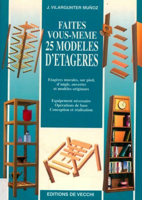 Livrenpoche : Faites vous-même 25 modèles d'étagères - J. Vilargunter Munoz - Livre