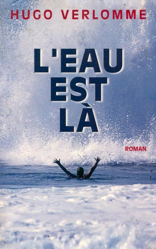 Livrenpoche : L'eau est là - Hugo Verlomme - Livre
