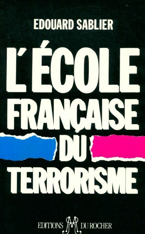 Livrenpoche : L'école française du terrorisme - Edouard Sablier - Livre