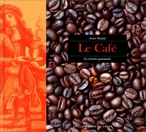 Le café - Anne Vantal -  Les Carnets Gourmands - Livre