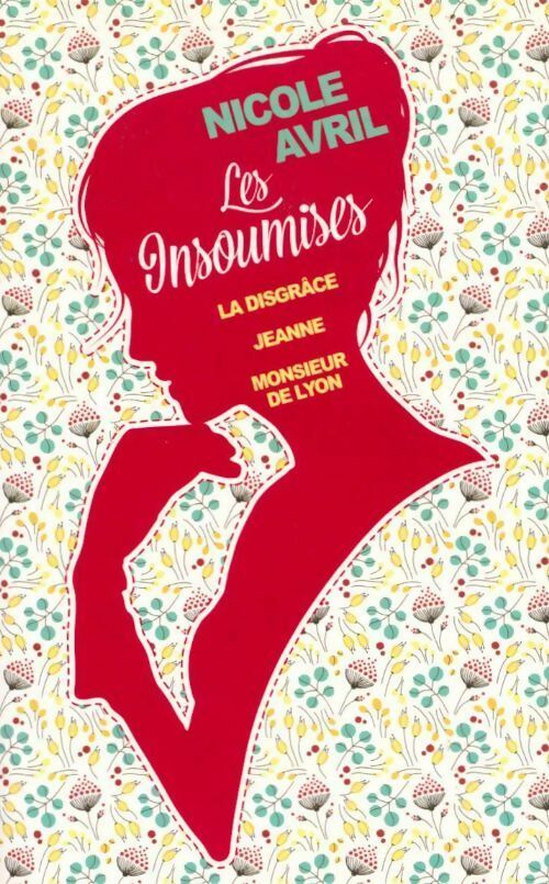Livrenpoche : Les insoumises - Nicole Avril - Livre