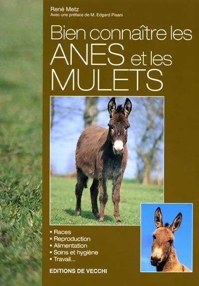 Livrenpoche : Bien connaître les ânes et les mulets - René Metz - Livre