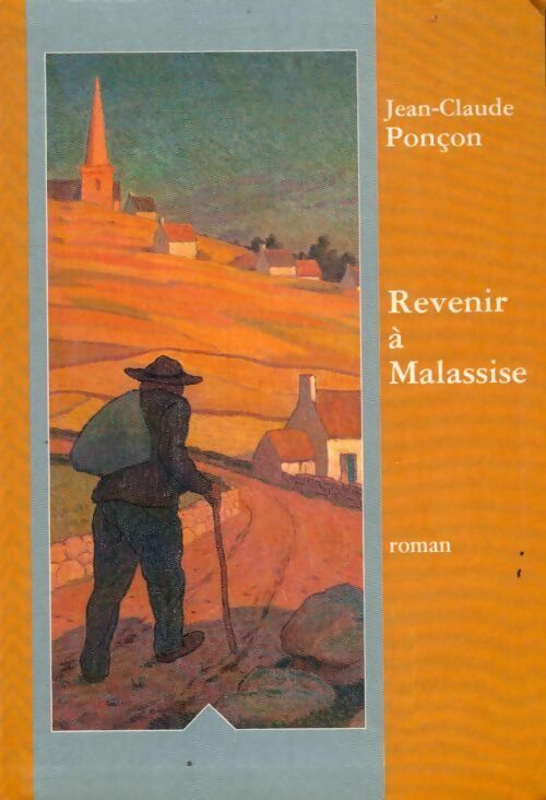 Livrenpoche : Revenir à Malassise - Jean-Claude Ponçon - Livre