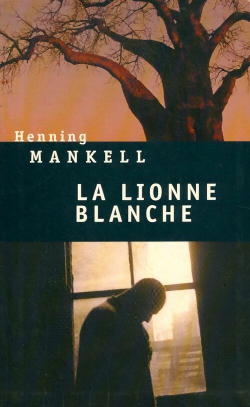 Livrenpoche : La lionne blanche - Henning Mankell - Livre