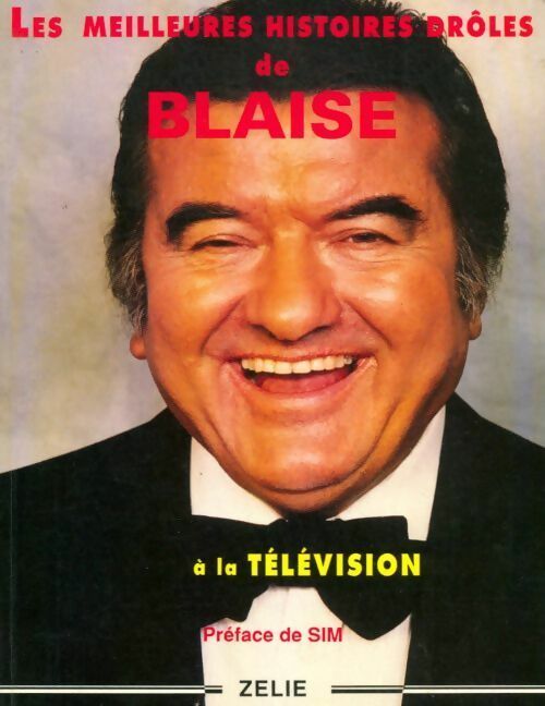 Livrenpoche : Les meilleures histoires drôles de Blaise à la télévision - Blaise - Livre