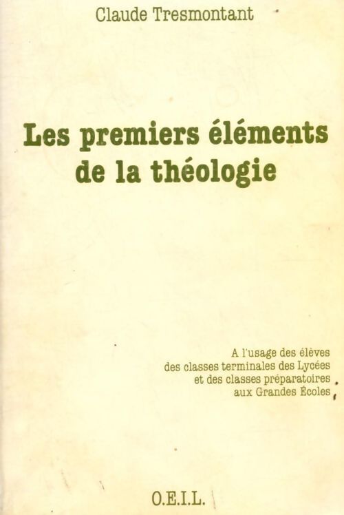 Les premiers éléments de la théologie - Claude Tresmontant - Livre