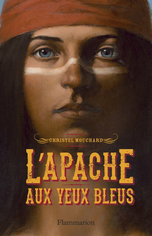 Livrenpoche : L'apache aux yeux bleus - Christel Mouchard - Livre