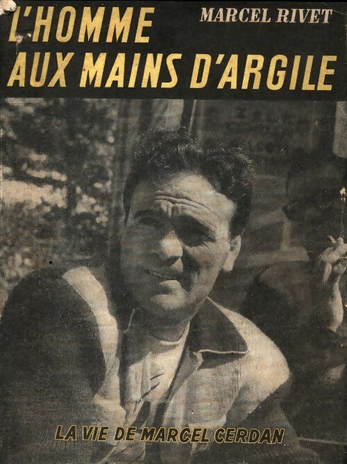 Livrenpoche : L'homme aux mains d'argile - Marcel Rivet - Livre