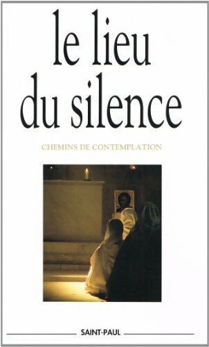 Le lieu du silence - Collectif -  Saint Paul Poches divers - Livre