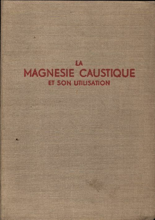 La magnésie caustique et son utilisation - Richard Reissner -  Steirische magnesit industrie - Livre