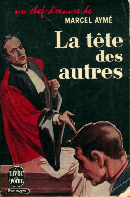 Livrenpoche : La tête des autres - Marcel Aymé - Livre