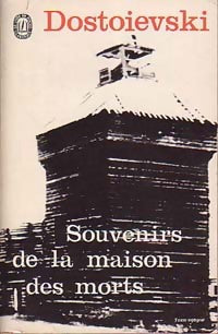 Souvenirs de la maison des morts - Fedor Dostoïevski - Livre