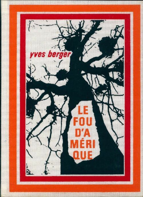Livrenpoche : Le fou d'Amérique - Yves Berger - Livre