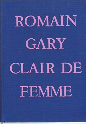Livrenpoche : Clair de femme - Romain Gary - Livre